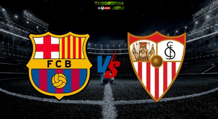 Nhận định soi kèo Sevilla Vs Barcelona – La Liga, 21:15 ngày 05/10 Soi kèo chuẩn Sevilla Vs Barcelona